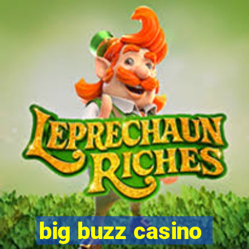 big buzz casino